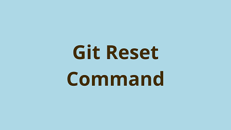 Git本地提交恢复与取消git reset命令详解