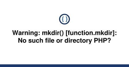 Warning: mkdir() [function.mkdir]: No such file or directory PHP?