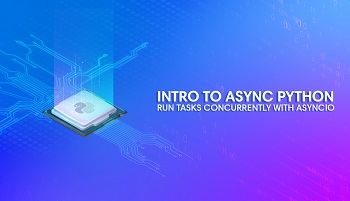 使用 Asyncio 进行异步 Python 简介