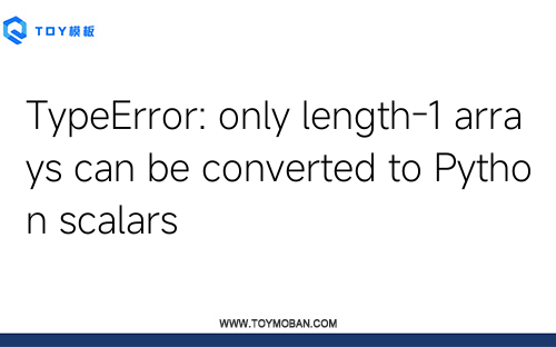 TypeError: only length-1 arrays can be converted to Python scalars